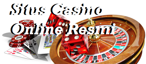 Situs Casino Online Resmi